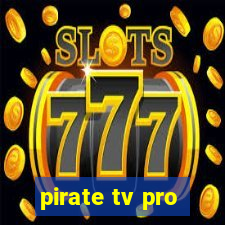 pirate tv pro